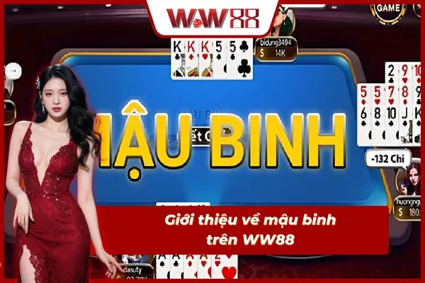 Giới thiệu về mậu binh trên WW88