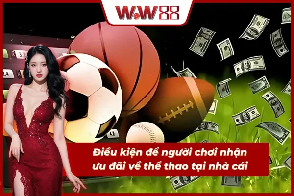 04 điều kiện để tân thủ có thể nhận khuyến mãi thể thao