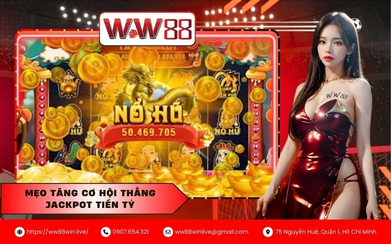 Mẹo tăng cơ hội thắng jackpot tiền tỷ